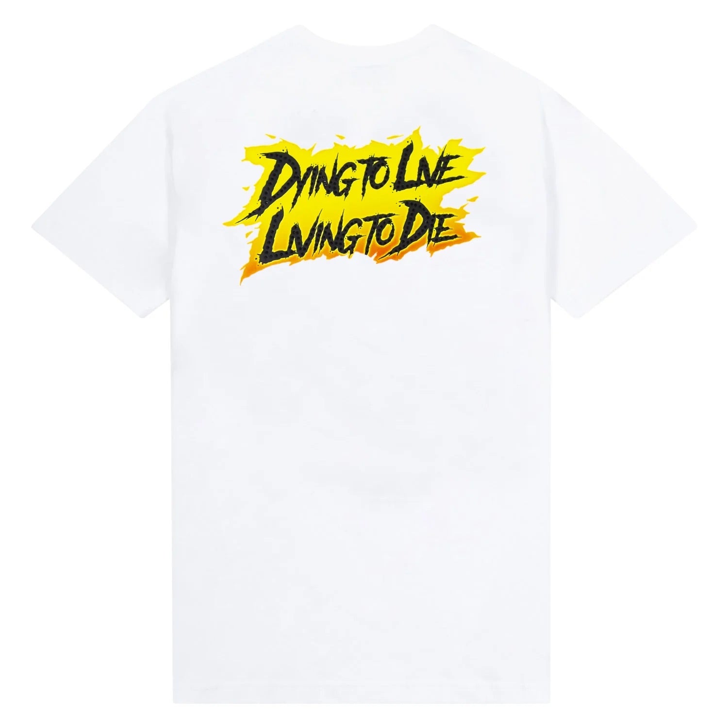 Dying to Live Living to Die T-shirt | White